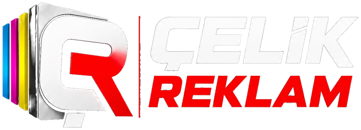 Çelik Reklam - Dijital Baskı ve Tabela Sistemleri